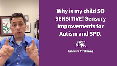 Why is my child SO SENSITIVE! Sensory improvements for Autism and Sensory Processing Disorder