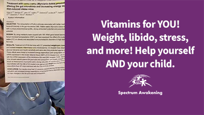 Vitamins for YOU! Weight, libido, stress, and more! Help yourself AND your child!