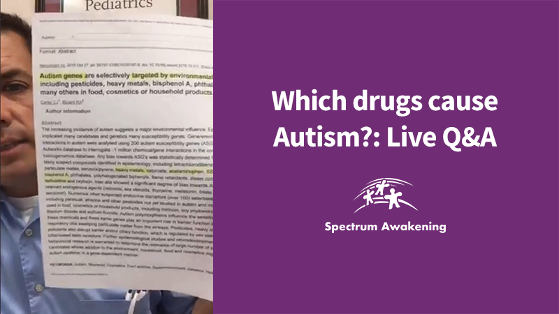 Which drugs cause Autism?: Live Q&A