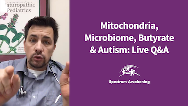 Mitochondria, Microbiome, Butyrate & Autism: Live Q&A